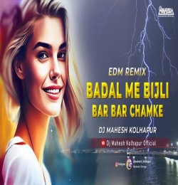 Badal Me Bijli Bar Bar Chamke  EDM REMIX  DJ Mahesh Kolhapur  Instagram Viral